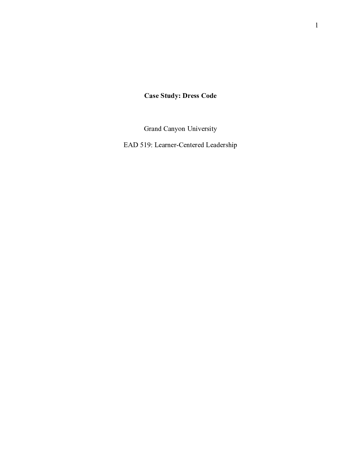 Preview image of Case_Study__Dress_Code.docx    Case Study: Dress Code  Grand Canyon University  EAD 519: L document